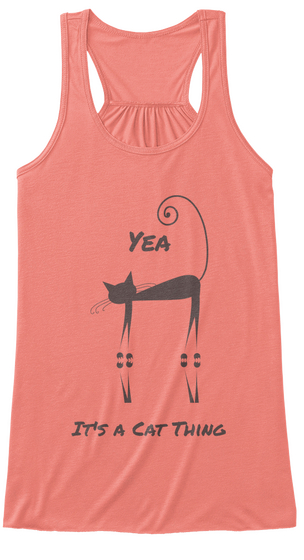 Yea It's A Cat Thing Coral Camiseta Front