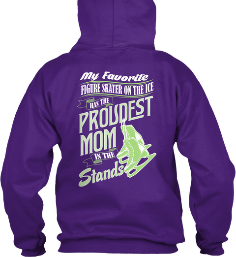 My Favorite Figure Skater On The Ice Has The Proudest Mom In The Stands Purple T-Shirt Back