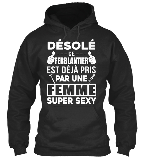 Desole Ce Ferblantier Est Deja Pris Par Une Femme Super Sexy Jet Black Maglietta Front