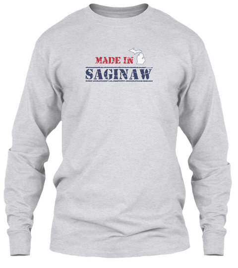 Made In Saginaw Na Ash Grey Camiseta Front