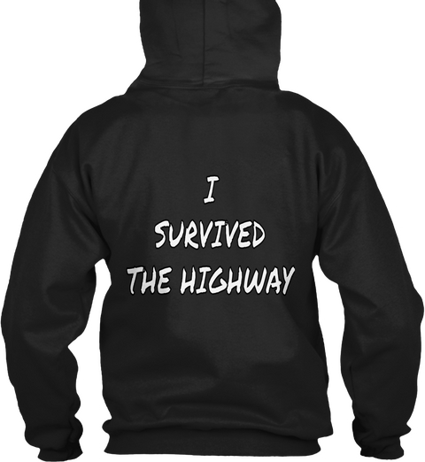 I Survived The Highway Black T-Shirt Back