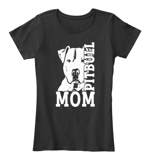 Pitbull Mom Black T-Shirt Front