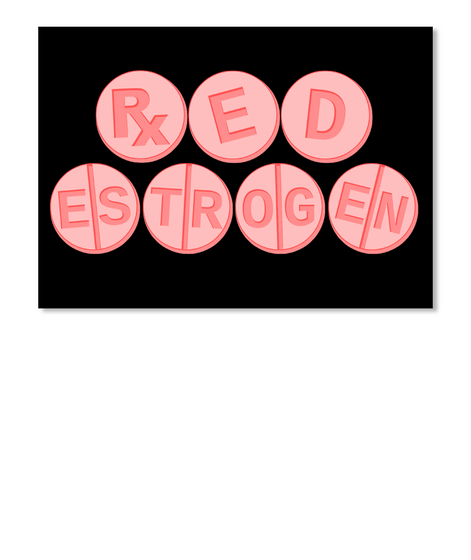 Red Estrogen Sticker Black Kaos Front