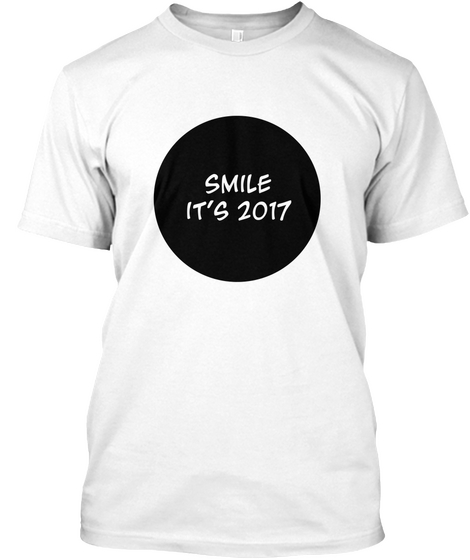 Smile
It's 2017 White Camiseta Front