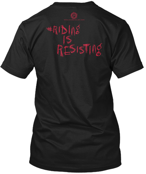 Ri Ding Is Resist Ing Black T-Shirt Back