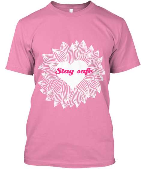 Stay Safe Pink T-Shirt Front
