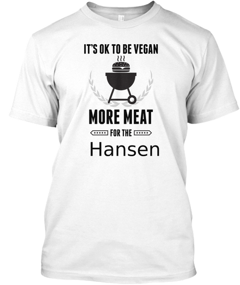 Hansen More Meat For Us Bbq Shirt White T-Shirt Front