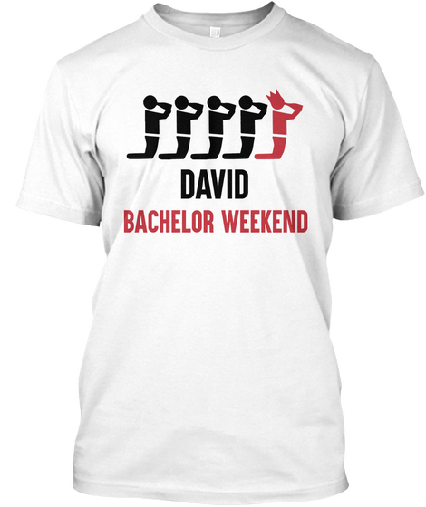 David Bachelor Weekend White T-Shirt Front