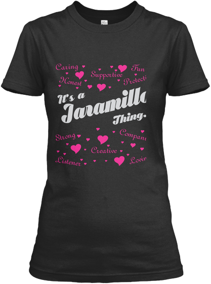 Caring Fun Supportive Honest Protective It's A Jaramillo Thing... Strong Companion Creative Listener Saving Black Camiseta Front