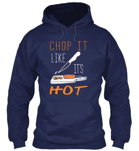Chop It Like It's Hot Navy T-Shirt Front