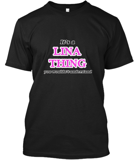 It's A Lina Thing Black T-Shirt Front