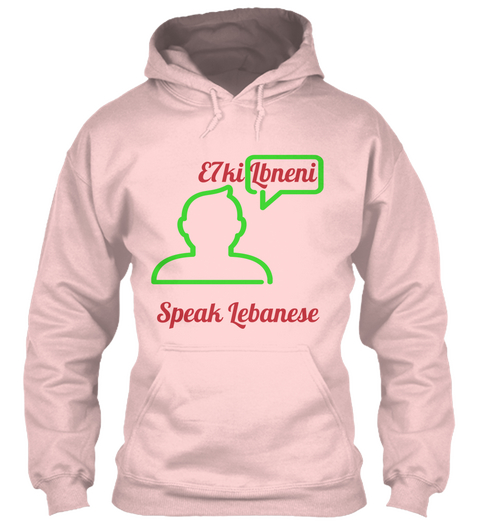 E7ki   Lbneni Speak Lebanese Light Pink T-Shirt Front