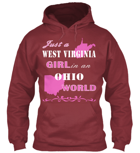 Just A West Virginia Girl In An Ohio World Maroon Maglietta Front