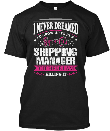 Shipping Manager Black T-Shirt Front