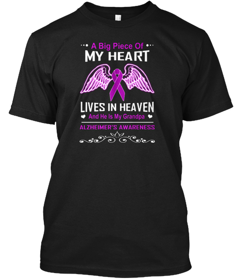 Alzheimer My Grandpa Lives In Heaven Tee Black áo T-Shirt Front