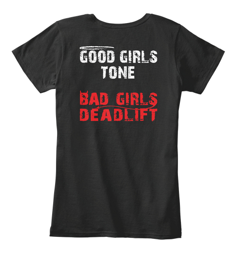 Good Girls Tone Bad Girls Deadlift Black T-Shirt Back