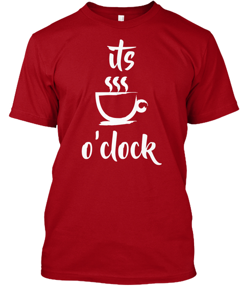 Its O' Clock Deep Red T-Shirt Front