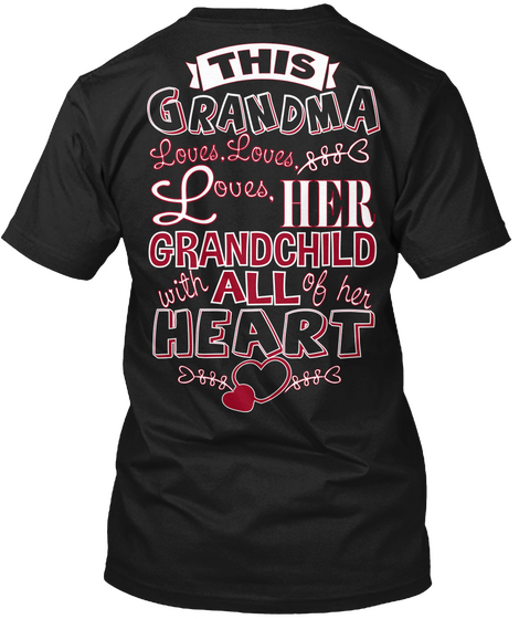 Grandma Loves Grandchild W/All Her Heart Black T-Shirt Back