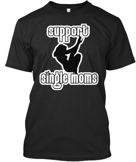 Single Moms T Shirt Vintage Black T-Shirt Front