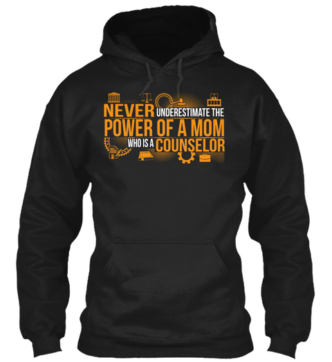 Never Underestimate The Power Of A Mom Who Is A Counselor Black T-Shirt Front