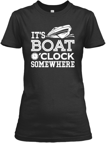 It's Boat O'clock Somewhere Black T-Shirt Front