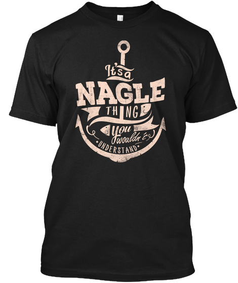 It's A Nagle Thing You Wouldn't *Understand* Black Camiseta Front