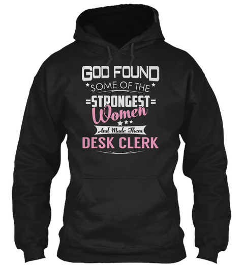 Desk Clerk   Strongest Women Black T-Shirt Front
