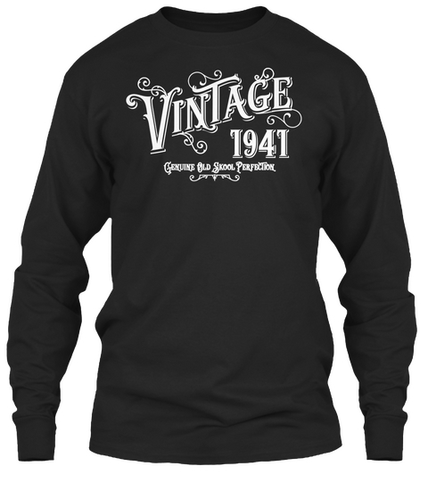 Vintage 1941 Genuine Old Skool Perfectio Black T-Shirt Front