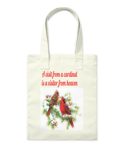 A Visit From A Cardinal Is A Visitor From Heaven Natural T-Shirt Front