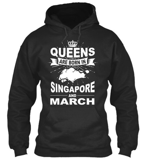 Queens Are Born In Singapore And March Jet Black T-Shirt Front