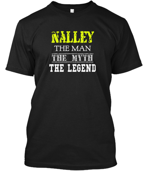Nalley The Man
The Myth
The Legend Black Camiseta Front