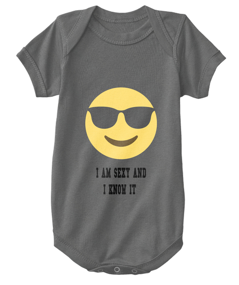 I Am Sexy And
 I Know It Charcoal T-Shirt Front