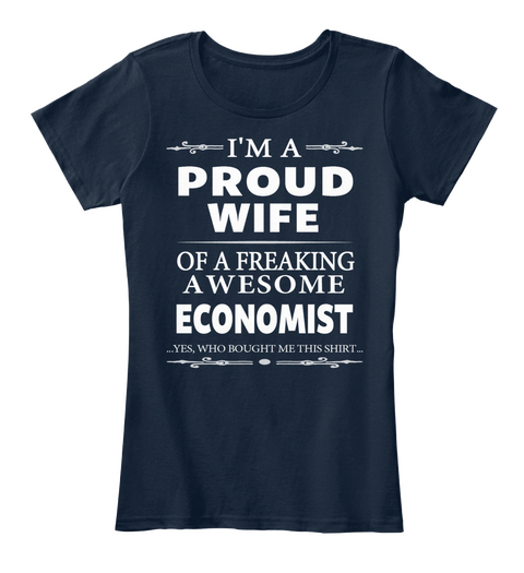 A Proud Wife  Awesome Economist New Navy Maglietta Front