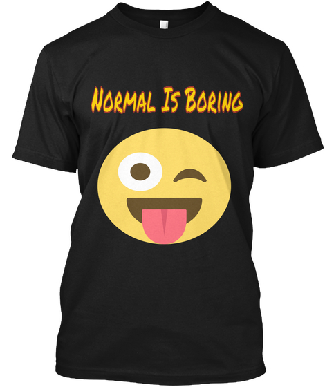 Normal Is Boring Black Camiseta Front