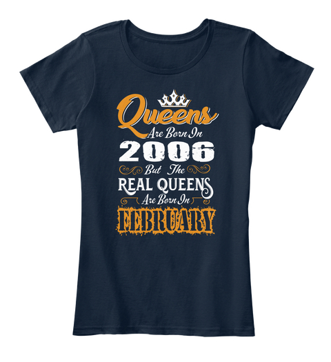 Real Queens Are Born In February 2006 New Navy Maglietta Front