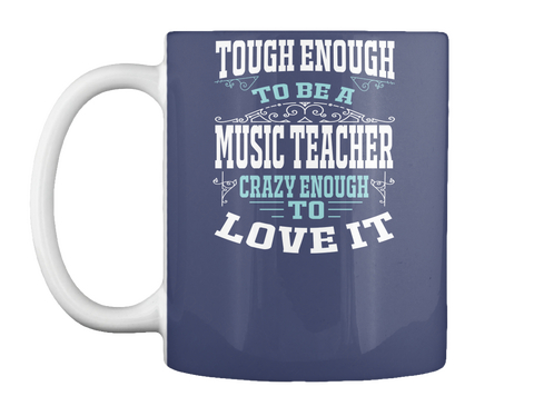Tough Enough To Be A Music Teacher Crazy Enough To Love It Dk Navy Camiseta Front