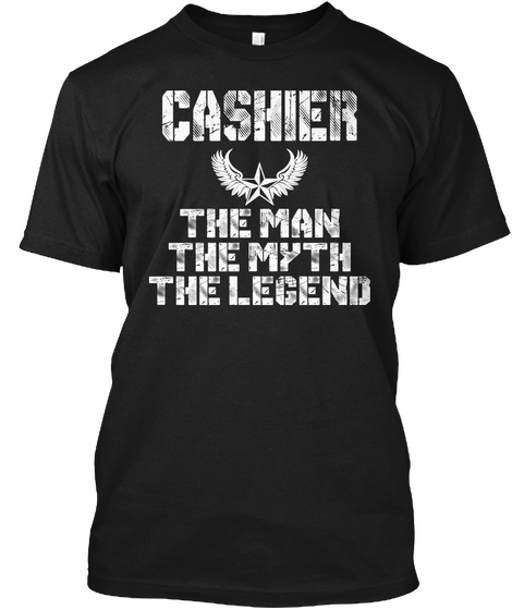 Cashier The Man The Myth The Legend Black T-Shirt Front