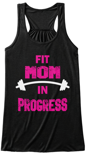 Fit Mom In Progress Black T-Shirt Front