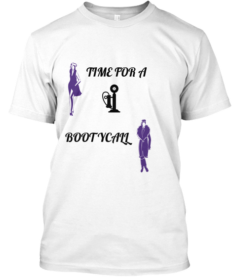 Time For A Bootycall White Camiseta Front