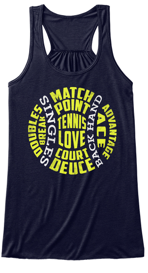 Doubles Break Singles Match Point Tennis Love Court Deuce Back Hand Advantage Ace Midnight Camiseta Front