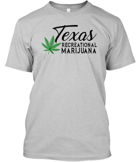 Texas Recreational Marijuana  Light Steel Camiseta Front