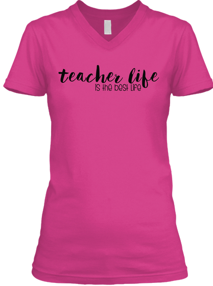 Teacher Life Is The Best Life Berry T-Shirt Front