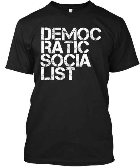 Democ Ratic Socia List  Black Maglietta Front