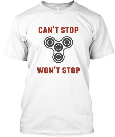 Can't Stop Won't Stop White áo T-Shirt Front