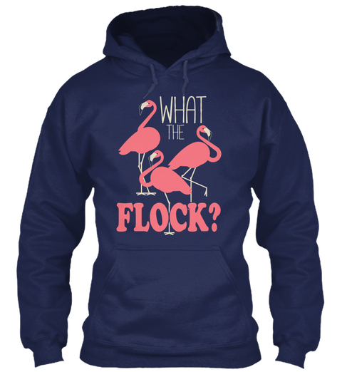 What The Flock Navy T-Shirt Front