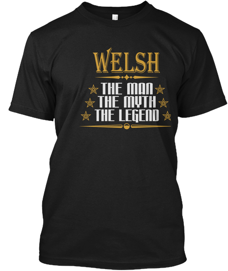 Erkmmmmm Welsh The Man The Myth The Legend Black Maglietta Front