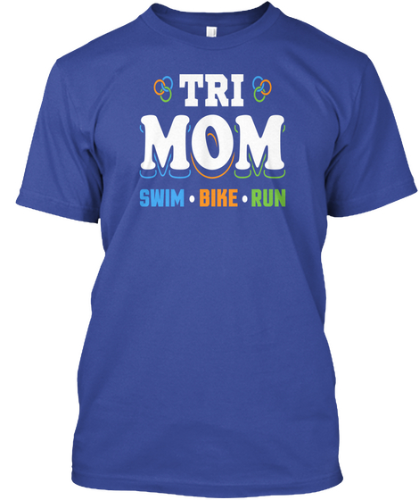 Tri Mom Swim Bike Run Deep Royal T-Shirt Front