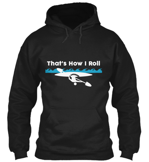 That’s How I Roll Black T-Shirt Front