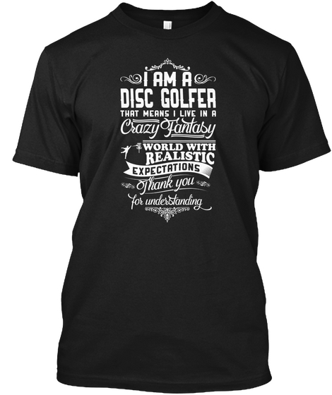 Crazy Fantasy World Disc Golfer Shirts Black T-Shirt Front