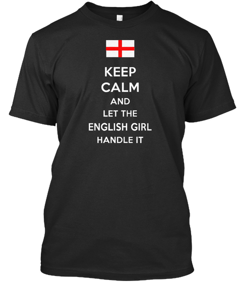 Keep Calm And Let The English Girl Handle It Black Camiseta Front